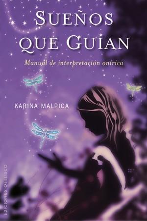 SUEÑOS QUE GUIAN | 9788497776912 | MALPICA, KARINA