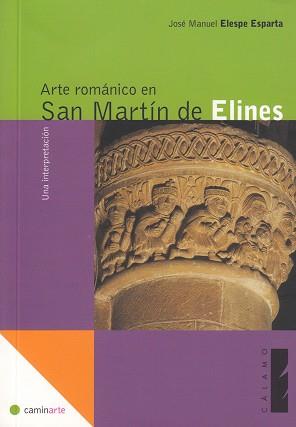 ARTE ROMÁNICO EN SAN MARTÍN DE ELINES | 9788495018458 | ELESPE, JOSE MANUEL