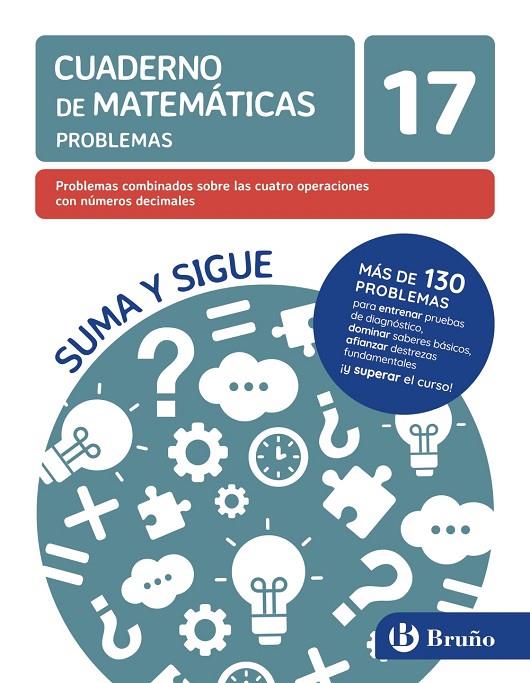 17 PROBLEMAS COMBINADOS SOBRE LAS CUATRO OPERACIONES CON NUMEROS DECIMALES | 9788469636404 | GRUPO BRUÑO