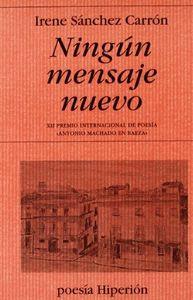 NINGÚN MENSAJE NUEVO | 9788475179360 | SÁNCHEZ CARRÓN, IRENE