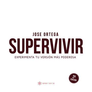 SUPERVIVIR | 9788417904678 | ORTEGA, JOSE