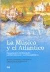 MÚSICA Y EL ATLÁNTICO, LA | 9788433847867 | GEMBERO USTARROZ, M. / ROS FÁBREGAS, E.