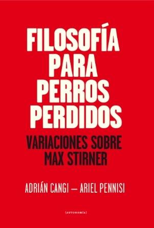 FILOSOFÍA PARA PERROS PERDIDOS | 9789874296481 | CANGI / PENNISI