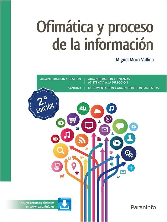 OFIMÁTICA Y PROCESO DE LA INFORMACIÓN 2.ª EDICIÓN 2021 | 9788413660707 | MORO VALLINA, MIGUEL
