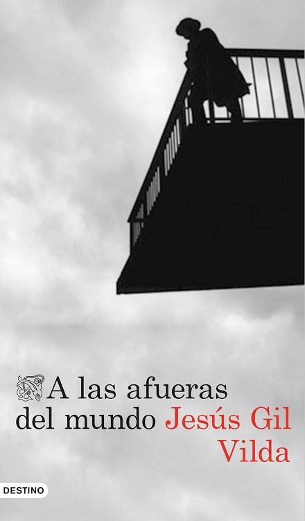 A LAS AFUERAS DEL MUNDO | 9788423349494 | GIL VILDA, JESÚS
