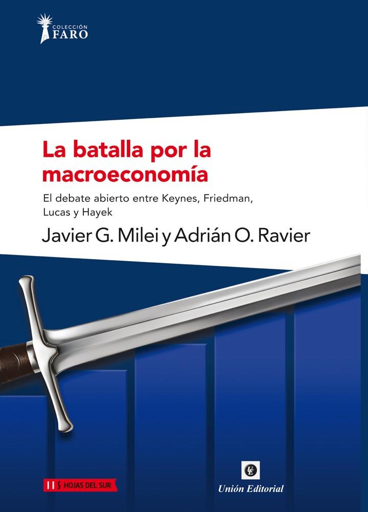 BATALLA POR LA MACROECONOMÍA, LA | 9788472099807 | MILEI, JAVIER