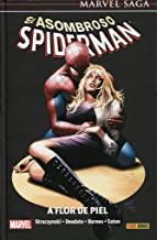 MARVEL SAGA 20. EL ASOMBROSO SPIDERMAN 07 : A FLOR DE PIEL | 9788490947760 | STRACZYNSKI, J. MICHAEL / DEODATO JR., MIKE