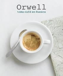 ORWELL TOMA CAFE EN HUESCA | 9788492749591 | BLAIR, RICHARD