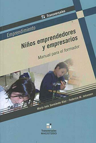 NIÑOS EMPRENDEDORES Y EMPRESARIOS | 9789582010270 | SARMIENTO DÍAZ, MARÍA INÉS