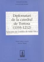 DIPLOMATARI DE LA CATEDRAL DE TORTOSA (1193-1212). EPISCOPAT DE GOMBAU DE SANTA OLIVA | 9788479358907 | VARIOS AUTORES