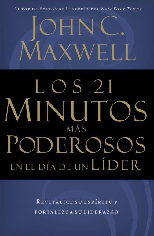 21 MINUTOS MAS PODEROSOS EN EL DÍA DE UN LÍDER, LOS | 9780881136296 | MAXWELL, JOHN