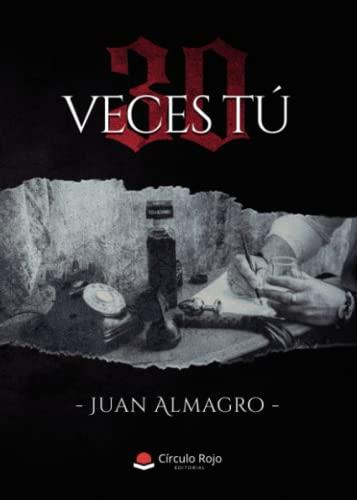 30 VECES TÚ | 9788411557559 | ALMAGRO, JUAN