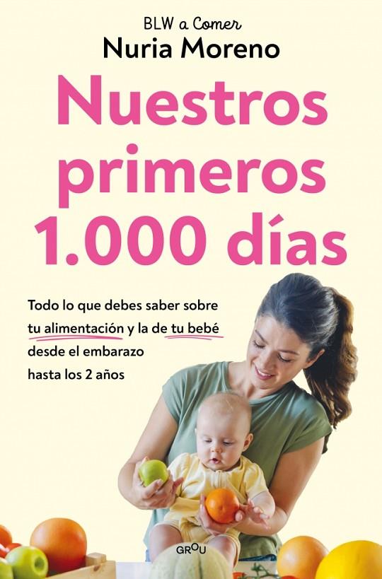 NUESTROS PRIMEROS 1.000 DÍAS | 9791387809065 | MORENO, NURIA