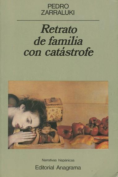 RETRATO DE FAMILIA CON CATÁSTROFE | 9788433917768 | ZARRALUKI, PEDRO
