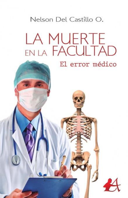 MUERTE EN LA FACULTAD, LA | 9788417961282 | DEL CASTILLO O., NELSON