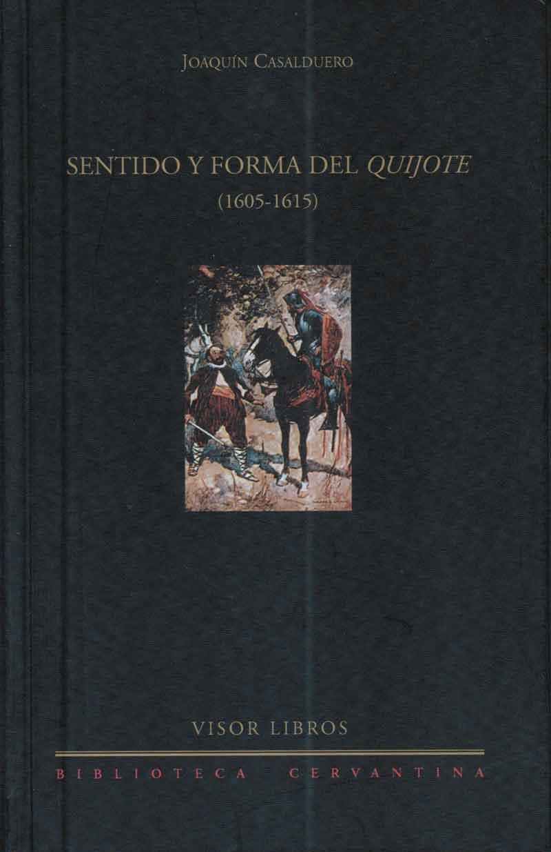 SENTIDO Y FORMA DE  QUIJOTE (1605-1615) | 9788475228297 | CASALDUERO, JOAQUÍN