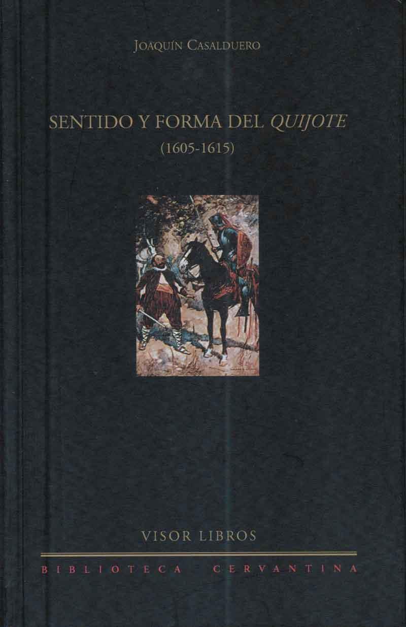 SENTIDO Y FORMA DE  QUIJOTE (1605-1615) | 9788475228297 | CASALDUERO, JOAQUÍN