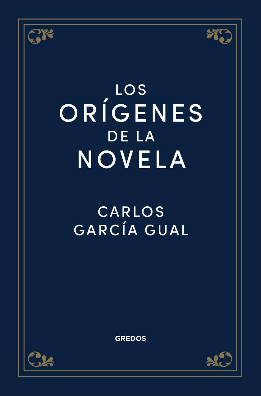 ORÍGENES DE LA NOVELA, LOS | 9788424940157 | GARCÍA GUAL, CARLOS