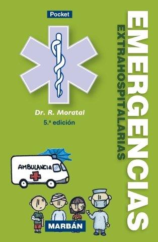 EMERGENCIAS EXTRAHOSPITALARIAS (5ª ED. POCKET VERDE) | 9788418068607 | MORATAL