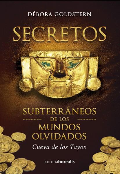 SECRETOS SUBTERRÁNEOS DE LOS MUNDOS OLVIDADOS | 9788494358531 | GOLDSTERN, DEBOR