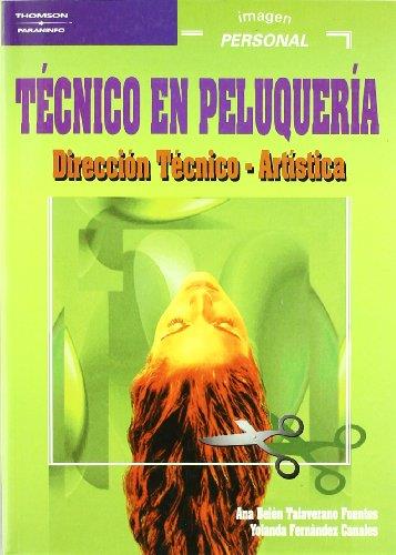TÉCNICO EN PELUQUERÍA. DIRECCIÓN TÉCNICO-ARTÍSTICA | 9788497320498 | FERNANDEZ CANALES, YOLANDA / TALAVERANO FUENTES, ANA BELEN