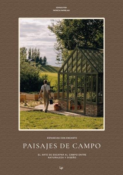 PAISAJES DE CAMPO. ESTANCIAS CON ENCANTO EN LA NATURALEZA | 9788499365305 | PARINEJAD, PATRICIA