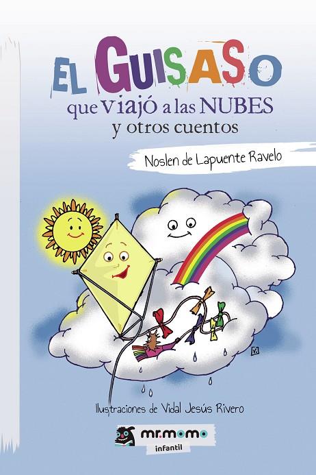 GUISASO QUE VIAJÓ A LAS NUBES Y OTROS CUENTOS, EL | 9788417842390 | DE LAPUENTE RAVELO, NOSLEN