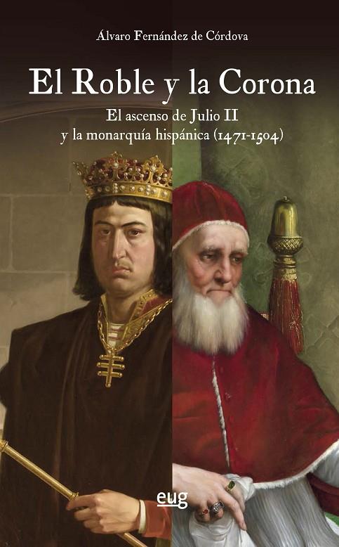 ROBLE Y LA CORONA, EL | 9788433869388 | FERNANDEZ DE CORDOVA MIRALLES, ALVARO