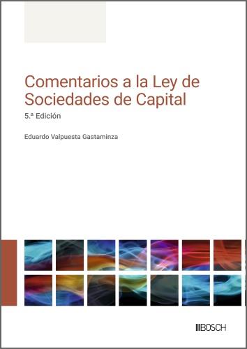 COMENTARIOS A LA LEY DE SOCIEDADES DE CAPITAL | 9788490908426 | VALPUESTA GASTAMINZA, EDUARDO