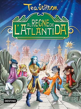 TEA STILTON AL REGNE DE L'ATLÀNTIDA | 9788490578902 | STILTON, TEA
