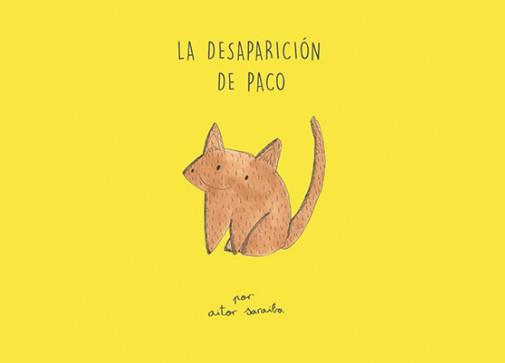 DESAPARICIÓN DE PACO, LA | 9788494413797 | SARAIBA, AITOR