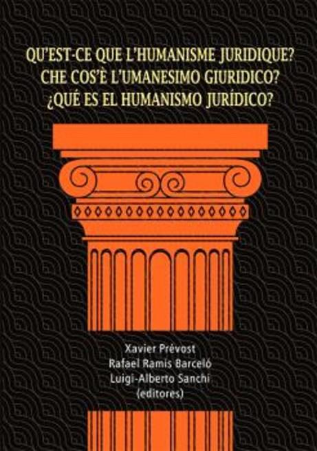 QU’EST-CE QUE L’HUMANISME JURIDIQUE? - CHE COS’È L’UMANESIMO GIURIDICO? - ¿QUÉ ES EL HUMANISMO JURÍDICO? | 9791370473105