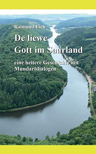 DE LIEWE GOTT IM SAARLAND | 9783752858501 | EICH, RAIMUND
