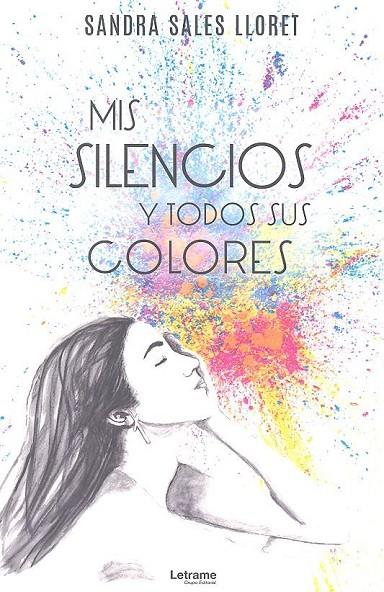 MIS SILENCIOS Y TODOS SUS COLORES | 9788418024764 | SALES LLORET, SANDRA