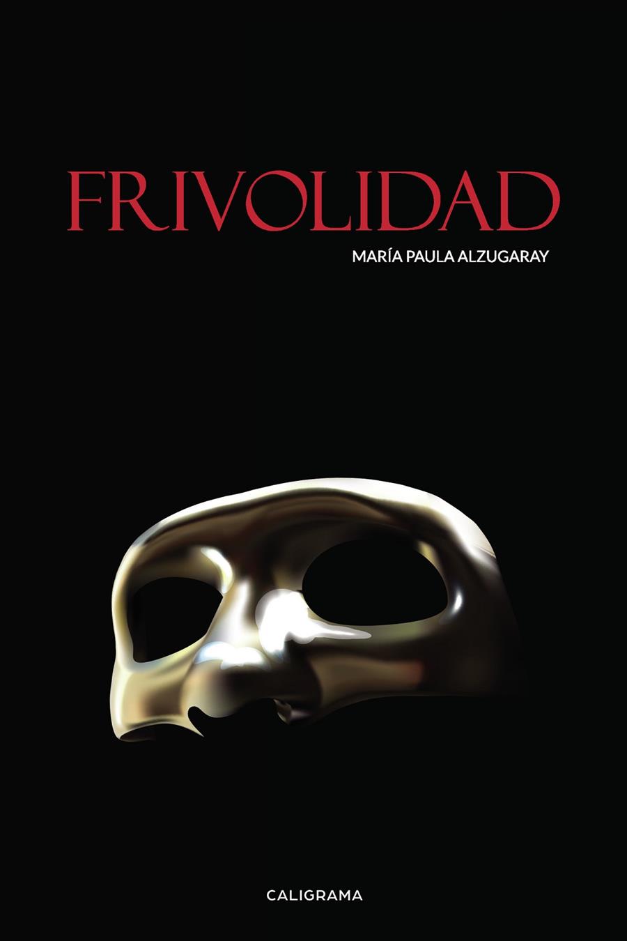 FRIVOLIDAD | 9788417772529 | ALZUGARAY, MARÍA PAULA