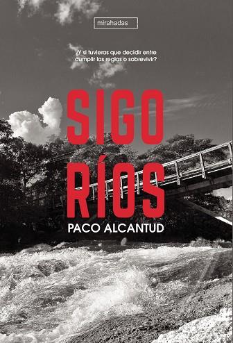 SIGO RÍOS | 9788418017971 | ALCANTUD, PACO