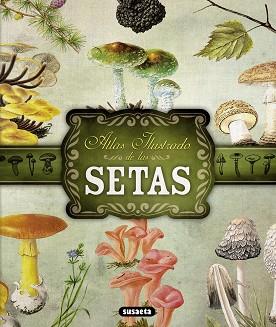 ATLAS ILUSTRADO DE LAS SETAS | 9788467722871 | BECKER, GEORGES/Y OTROS