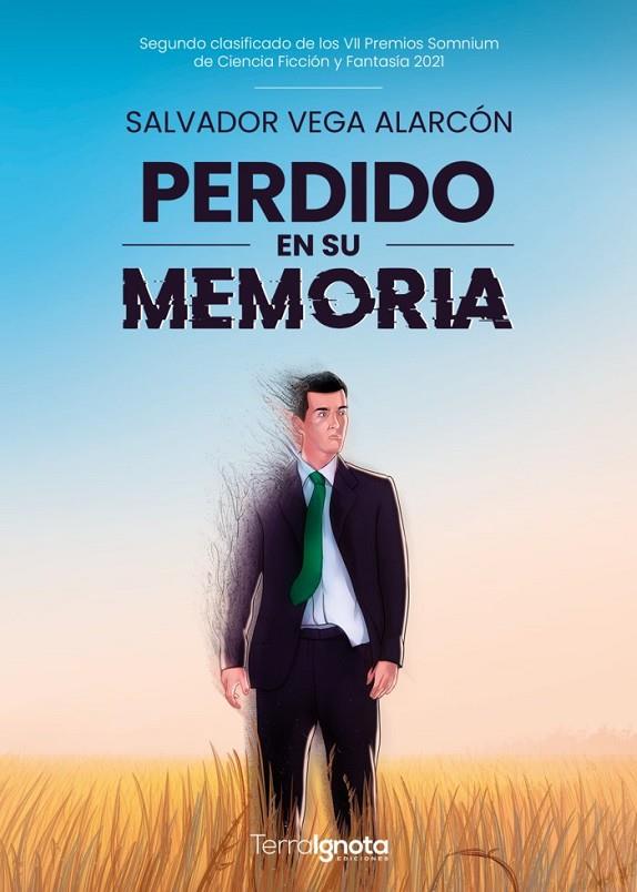 PERDIDO EN SU MEMORIA | 9788412424690 | VEGA ALARCÓN, SALVADOR
