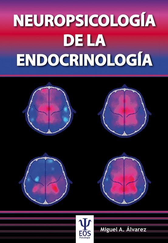NEUROPSICOLOGÍA DE LA ENDOCRINOLOGÍA | 9788497277495 | ÁLVAREZ GONZÁLEZ, MIGUEL ÁNGEL
