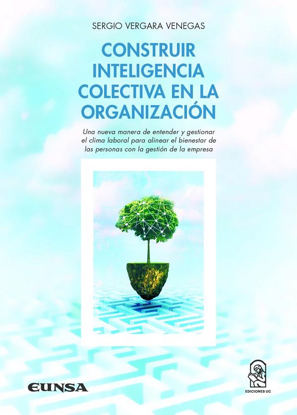 CONSTRUIR INTELIGENCIA COLECTIVA EN LA ORGANIZACION | 9788431337032 | VERGARA VENEGAS, SERGIO