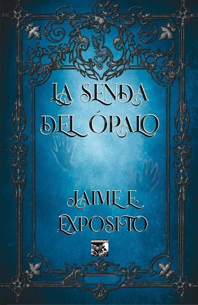 SENDA DEL ÓPALO, LA | 9788412251579 | EXPOSITO, JAIME E.