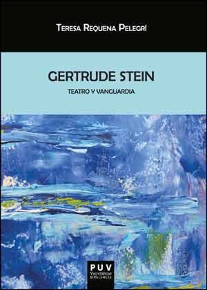 GERTRUDE STEIN | 9788437096421 | REQUENA PELEGRÍ, TERESA