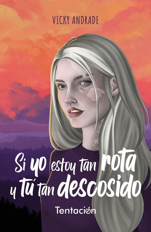 SI YO ESTOY TAN ROTA Y TÚ TAN DESCOSIDO | 9788412824537 | ANDRADE, VICKY