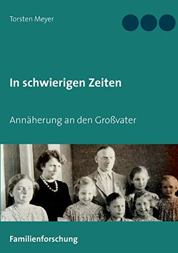 IN SCHWIERIGEN ZEITEN | 9783750437753 | MEYER, TORSTEN