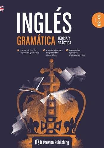 INGLÉS GRAMATICA. TEORIA Y PRACTICA B2-C1 | 9788367576529