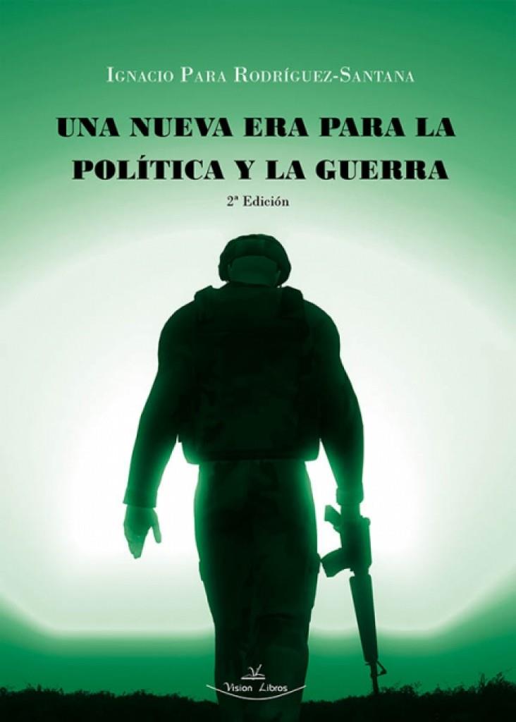 NUEVA ERA PARA LA POLITICA Y LA GUERRA, UNA | 9788419310583 | PARA RODRÍGUEZ-SANTANA, IGNACIO