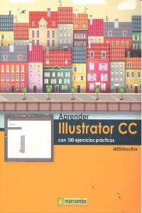 APRENDER ILLUSTRATOR  CC CON 100 EJERCICIOS PRÁCTICOS | 9788426720887 | , MEDIAACTIVE