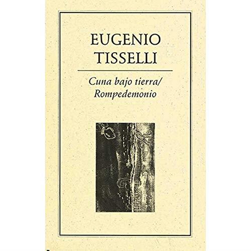 CUNA BAJO TIERRA. ROMPEDEMONIO | 9789685473552 | TISSELLI, EUGENIO