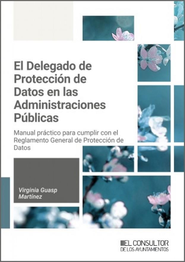 DELEGADO DE PROTECCIÓN DE DATOS EN LAS ADMINISTRACIONES PÚBLICAS, EL | 9791399068245 | GUASP, VIRGINIA