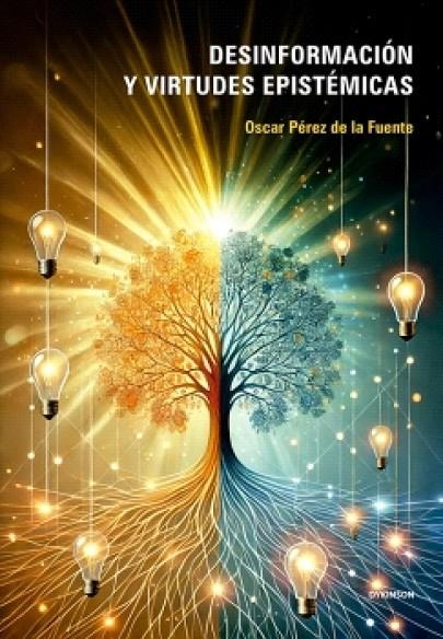 DESINFORMACIÓN Y VIRTUDES EPISTÉMICAS | 9791370068080 | PÉREZ DE LA FUENTE, OSCAR
